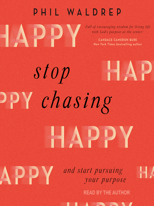 Title details for Stop Chasing Happy by Phil Waldrep - Available